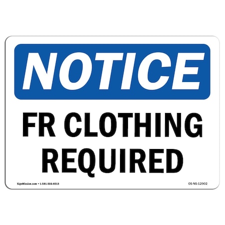 OSHA Notice Sign, Fr Clothing Required, 7in X 5in Decal